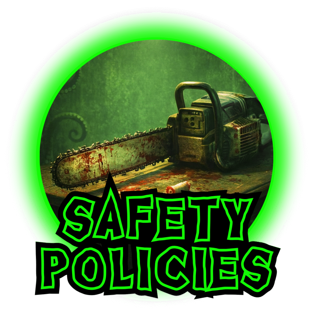 A blood-splattered chainsaw resting on a wooden table in a dimly lit room with faint tentacles in the background. The image is framed by a neon-green circle with the words “Safety Policies” underneath.