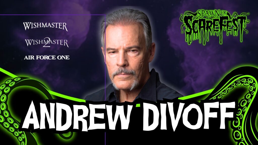 Portrait of actor Andrew Divoff against a dark purple background with green tentacle graphics. Text reads “Andrew Divoff” with film credits listed: Wishmaster, Wishmaster 2, and Air Force One. Spawn of ScareFest logo appears in the corner.
