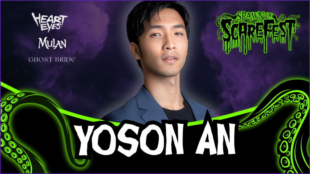 Promotional graphic for Spawn of ScareFest featuring Yoson An. A portrait of Yoson An in a dark blazer appears centered against a smoky purple background. Neon green tentacles frame the bottom corners of the image, wrapping around a black banner with his name, “Yoson An,” in bold white horror-style lettering. In the upper left corner, film credits read “Heart Eyes,” “Mulan,” and “Ghost Bride.” The Spawn of ScareFest logo appears in neon green dripping text in the upper right corner.