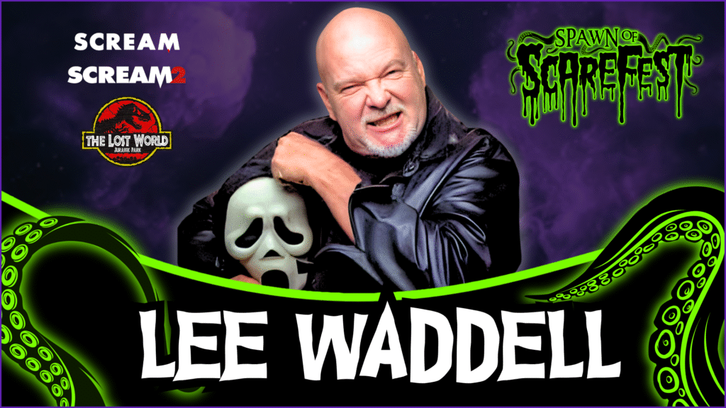 Promotional graphic for Spawn of ScareFest featuring Lee Waddell. He is pictured wearing a black robe, holding a Ghostface mask from Scream, with a fierce expression. Background includes purple smoke effects. Logos for Scream, Scream 2, and The Lost World: Jurassic Park appear on the left. The Spawn of ScareFest logo is in the top right. Neon green tentacle graphics frame the bottom, with “LEE WADDELL” displayed in large stylized text.