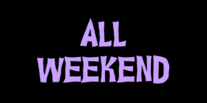 All weekend