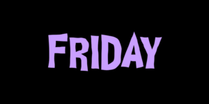 Friday