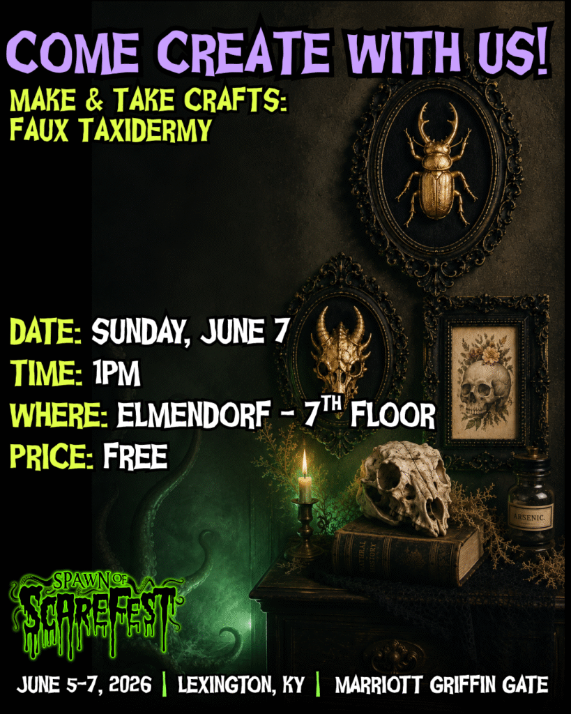 Dark gothic-style Spawn of ScareFest craft event graphic featuring ornate framed faux taxidermy art, skulls, candles and eerie green lighting. Event details list a free faux taxidermy make-and-take craft on Sunday, June 7 at 1PM in Elmendorf on the 7th floor.