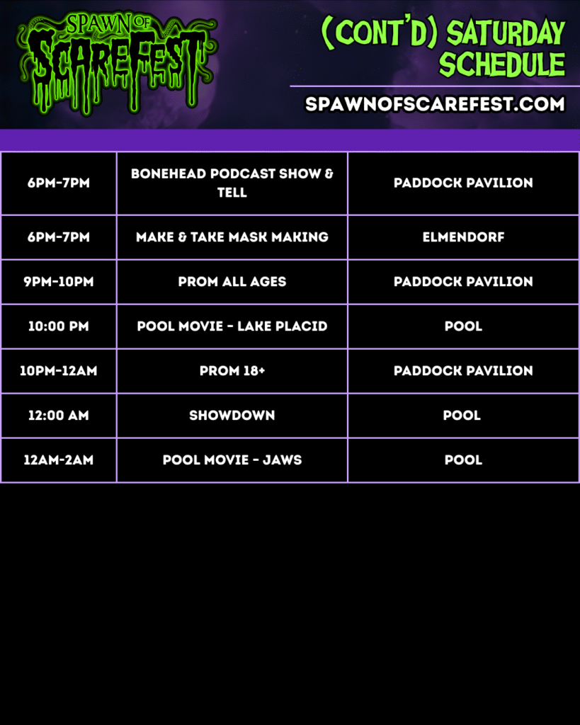Spawn of ScareFest Saturday evening schedule graphic with a purple and black horror-themed design. Events include: Bonehead Podcast Show & Tell in the Paddock Pavilion from 6 PM–7 PM; Make & Take Mask Making in Elmendorf from 6 PM–7 PM; All Ages Prom in the Paddock Pavilion from 9 PM–10 PM; Pool Movie: Lake Placid at the Pool at 10 PM; Prom 18+ in the Paddock Pavilion from 10 PM–12 AM; Showdown at the Pool at 12 AM; and Pool Movie: Jaws at the Pool from 12 AM–2 AM.