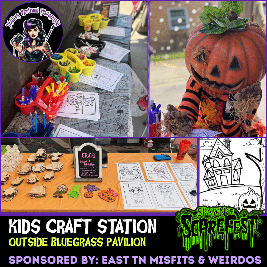 KIDS CRAFT STATION Presented by East TN Misfits & Weirdos Need a break from the scares? Stop by the Kids Craft Station for free family-friendly fun all weekend long at Spawn of ScareFest! Color spooky-themed coloring pages, get creative with hands-on crafts, and make your own Halloween-inspired keepsakes to take home. Whether you're a little monster, future artist, or just young at heart, there's something waiting for you at the craft table. Special thanks to East TN Misfits & Weirdos for sponsoring this free activity, with coloring page designs generously provided by Pretty Girl Dirty Words & Wood Designs. Free to participate while supplies last.
