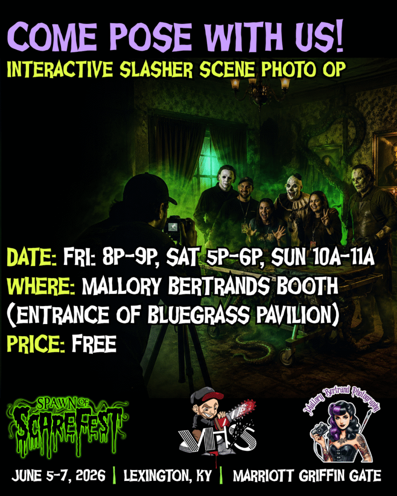 Promotional graphic for a free interactive slasher scene photo op at Spawn of ScareFest featuring horror characters posing with attendees in a spooky green-lit hotel setting. Includes event times and location details for Mallory Bertrand’s booth.